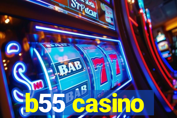 b55 casino